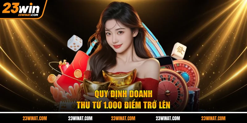 Quy định doanh thu từ 1.000 điểm trở lên